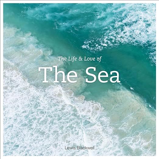 The Life & Love of the Sea     Hardcover – Illustrated, October 6, 2015 | Amazon (US)