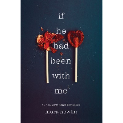 If He Had Been with Me - by  Laura Nowlin (Paperback) | Target