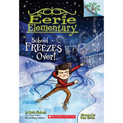 School Freezes Over!: A Branches Book (Eerie Elementary #5) - by  Jack Chabert (Paperback) | Target