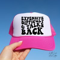Expensive Difficult & Talks Back Trucker Hat, Gift | Etsy (US)