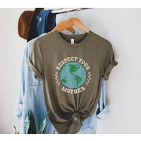Respect Your Mother Shirt, Save The Earth T Nature Tee, Environmental T-Shirt, Eco Friendly Top, Climate Change, Day | Etsy (US)