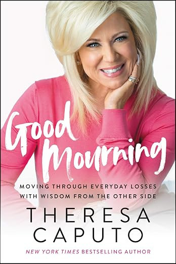 Good Mourning: Moving Through Everyday Losses with Wisdom from the Other Side | Amazon (US)
