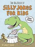 The Big Book of Silly Jokes for Kids: Carole P. Roman: 9781641526371: Amazon.com: Books | Amazon (US)