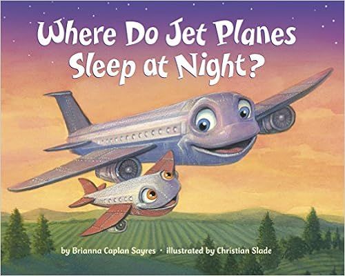 Where Do Jet Planes Sleep at Night? (Where Do...Series)     Board book – September 18, 2018 | Amazon (US)