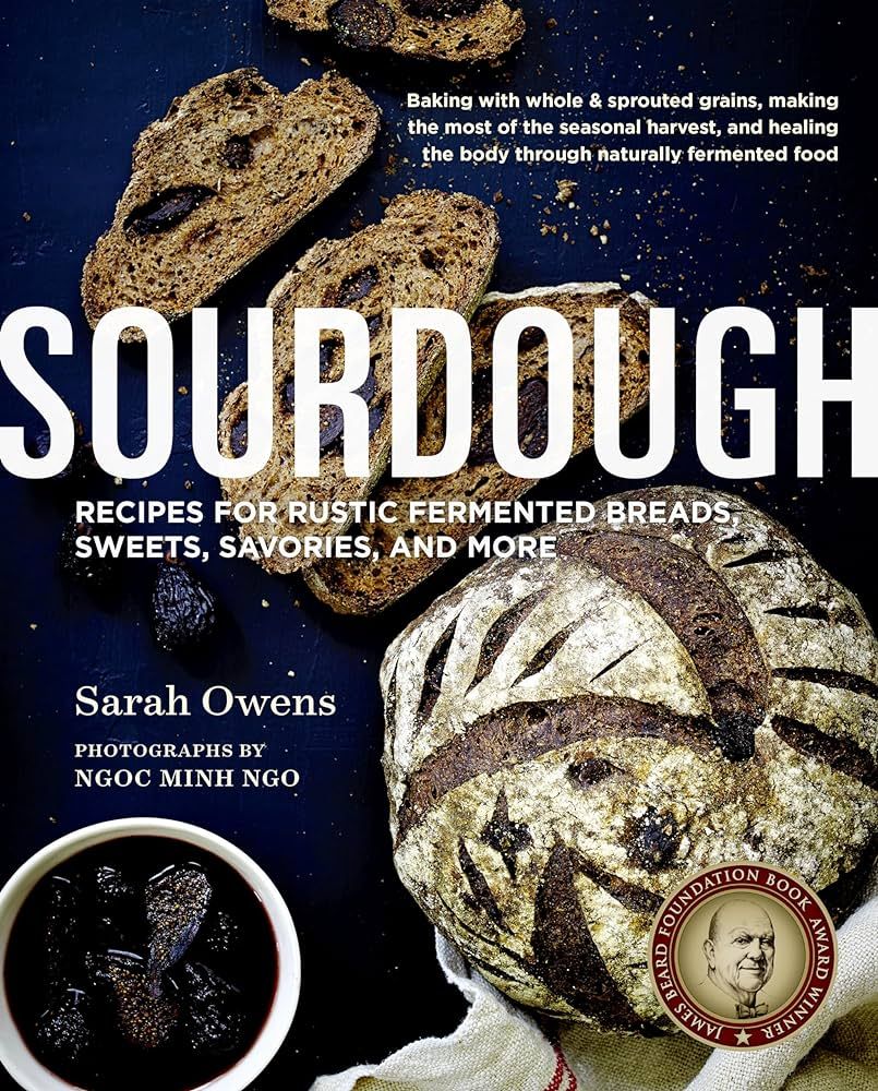 Sourdough: Recipes for Rustic Fermented Breads, Sweets, Savories, and More | Amazon (US)