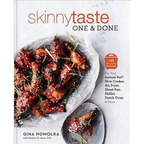 Skinnytaste One and Done - by Gina Homolka & Heather K. Jones (Hardcover) | Target