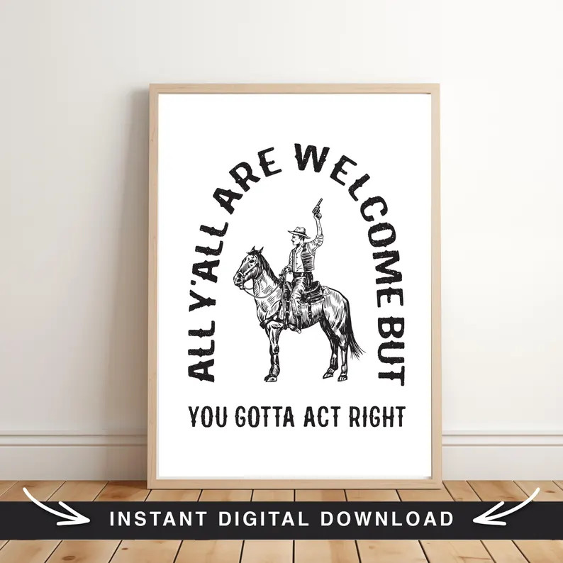 Cowboy Quote Western Wall Art, All Y'all Are Welcome Act Right Southwestern Decor - Etsy | Etsy (US)