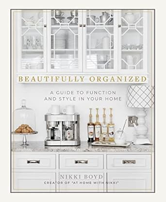 Beautifully Organized: A Guide to Function and Style in Your Home | Amazon (US)