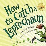 Amazon.com: How to Catch a Leprechaun: 9781492632917: Wallace, Adam, Elkerton, Andy: Books | Amazon (US)