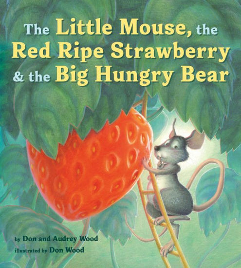 The Little Mouse, the Red Ripe Strawberry, and the Big Hungry Bear Board Book | Barnes & Noble