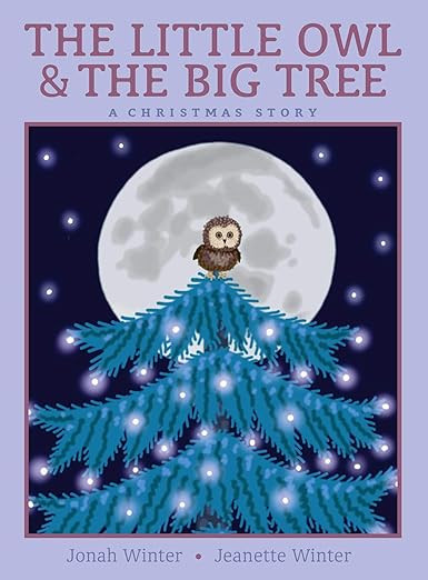 The Little Owl & the Big Tree: A Christmas Story     Hardcover – Picture Book, October 19, 2021 | Amazon (US)
