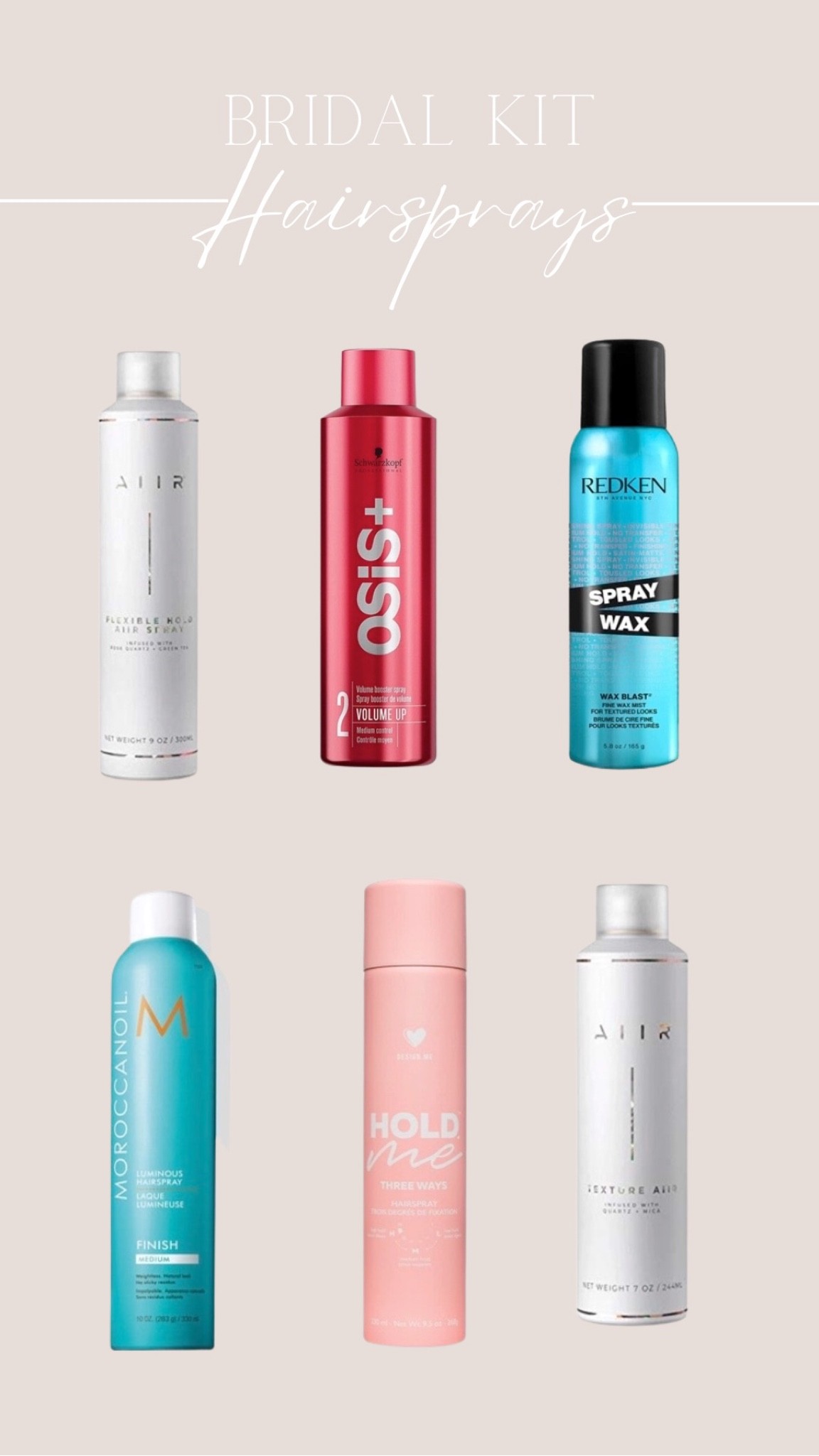 Bridal kit hairsprays 


#LTKworkwear #LTKwedding #LTKbeauty