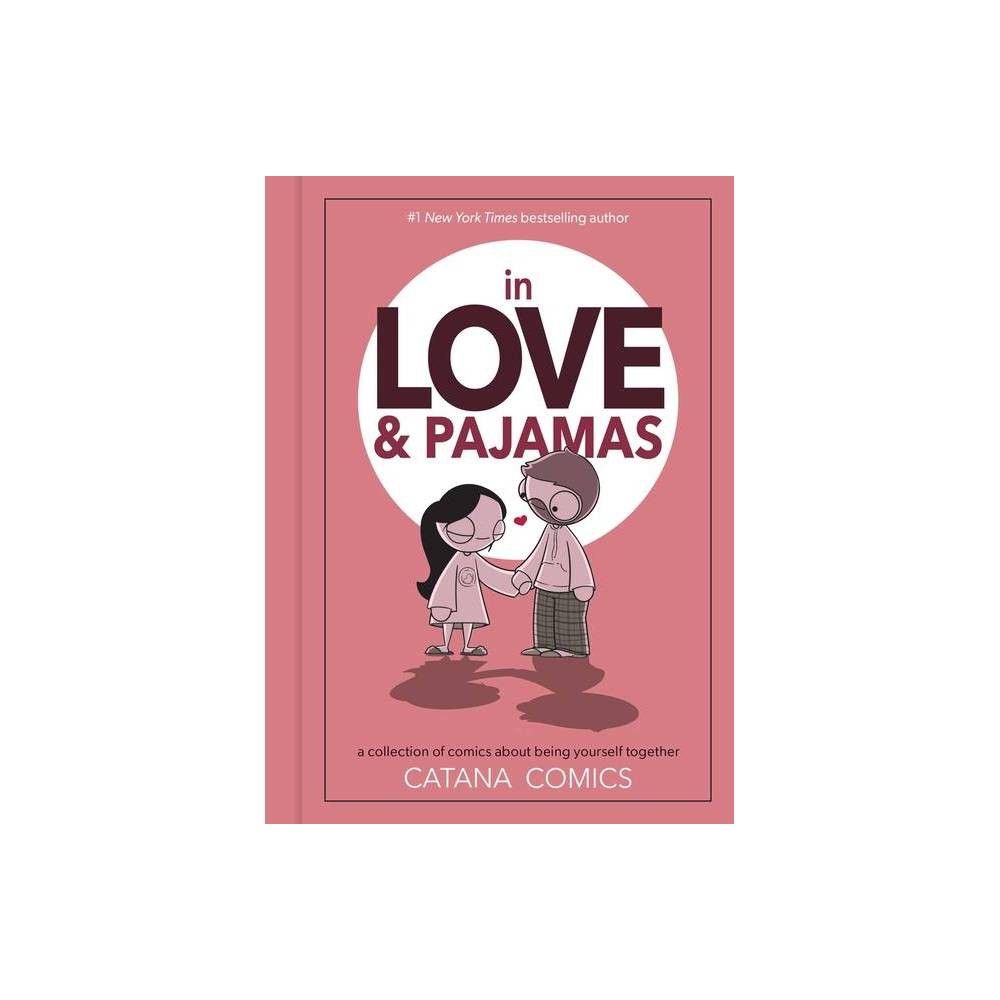 In Love & Pajamas - by Catana Chetwynd (Hardcover) | Target