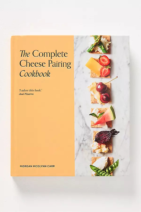 The Complete Cheese Pairing Cookbook | Anthropologie (US)