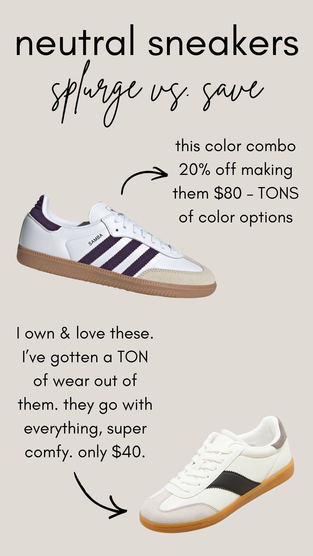 I have these target sneakers and love them - super comfy and affordable and TTS

Buttttt also been eyeing these sambas forever - this color is 20% off but there’s a million colors including fun springy options!! 

Sneakers / tennis shoes / casual outfit 


#LTKSaleAlert #LTKFindsUnder50 #LTKootd