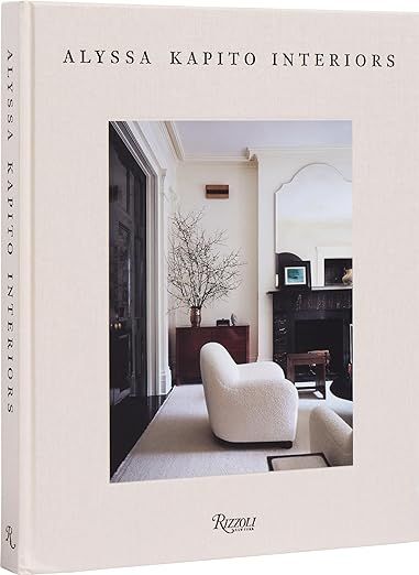 Alyssa Kapito: Interiors     Hardcover – March 19, 2024 | Amazon (US)
