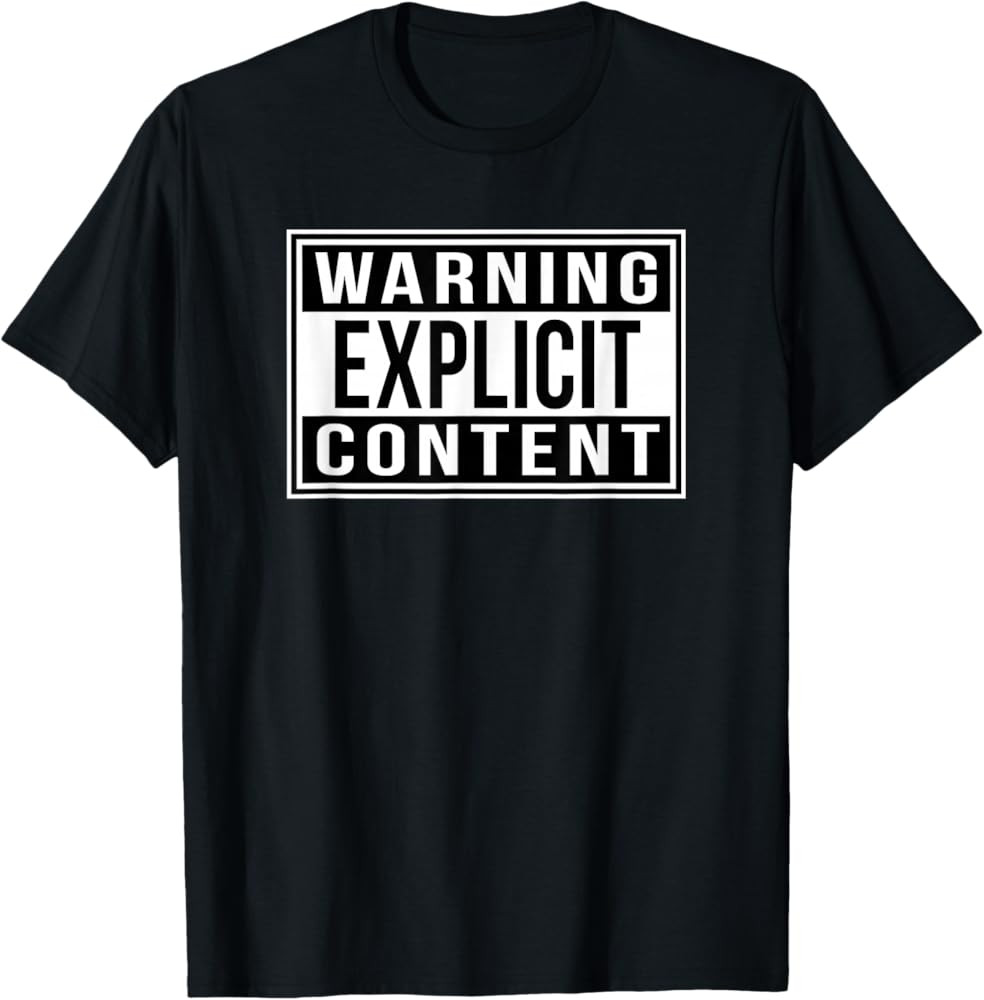 Warning Explicit Content T-Shirt | Amazon (US)