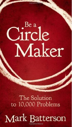 Be a Circle Maker: The Solution to 10,000 Problems | Amazon (US)