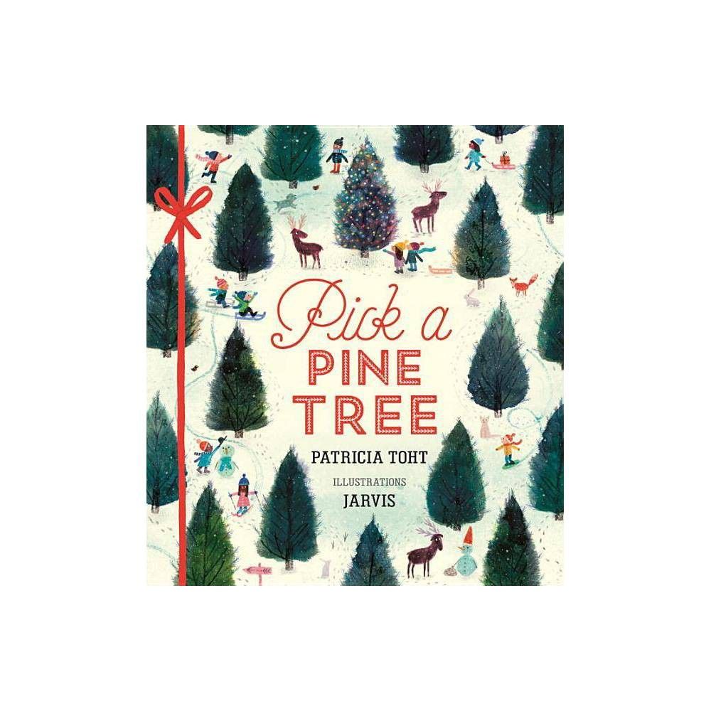 Pick a Pine Tree - by Patricia Toht (Hardcover) | Target
