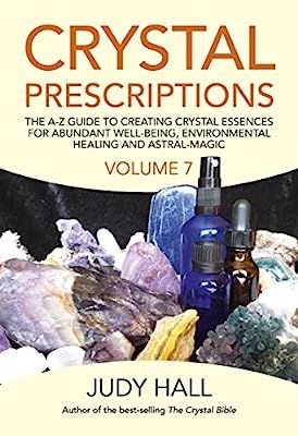Crystal Prescriptions: The A-Z Guide To Creating Crystal Essences For Abundant Well-Being, Enviro... | Amazon (US)