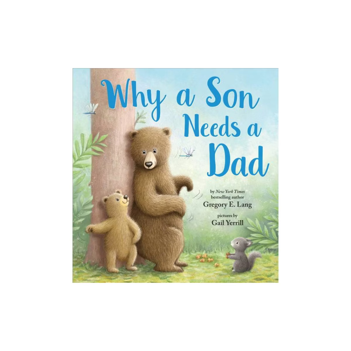 Why A Son Needs A Dad: Celebrate Your Father and Son Bond this Father's Day in this Heartwarming ... | Target