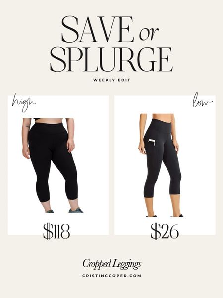 Save or Splurge

Cropped Leggings

Cristincooper.Com 

#LTKstyletip #LTKfit