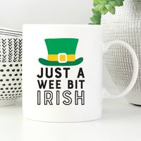 Just A Wee Bit Irish Mug, Funny St Patricks Day Gifts, Gift, Pattys Unique Gift For | Etsy (US)