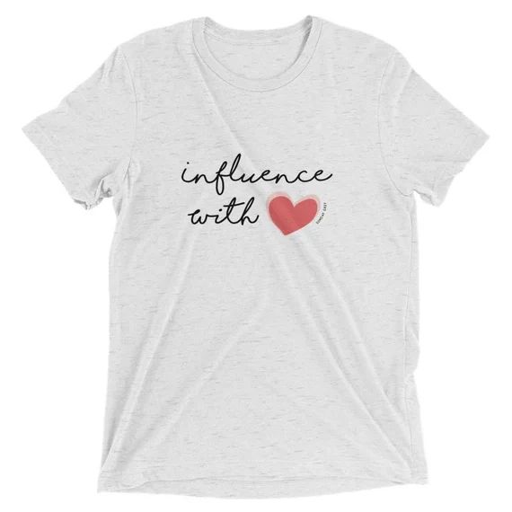 Influence With Heart Tee   LIMITED EDITION | Etsy (CAD)