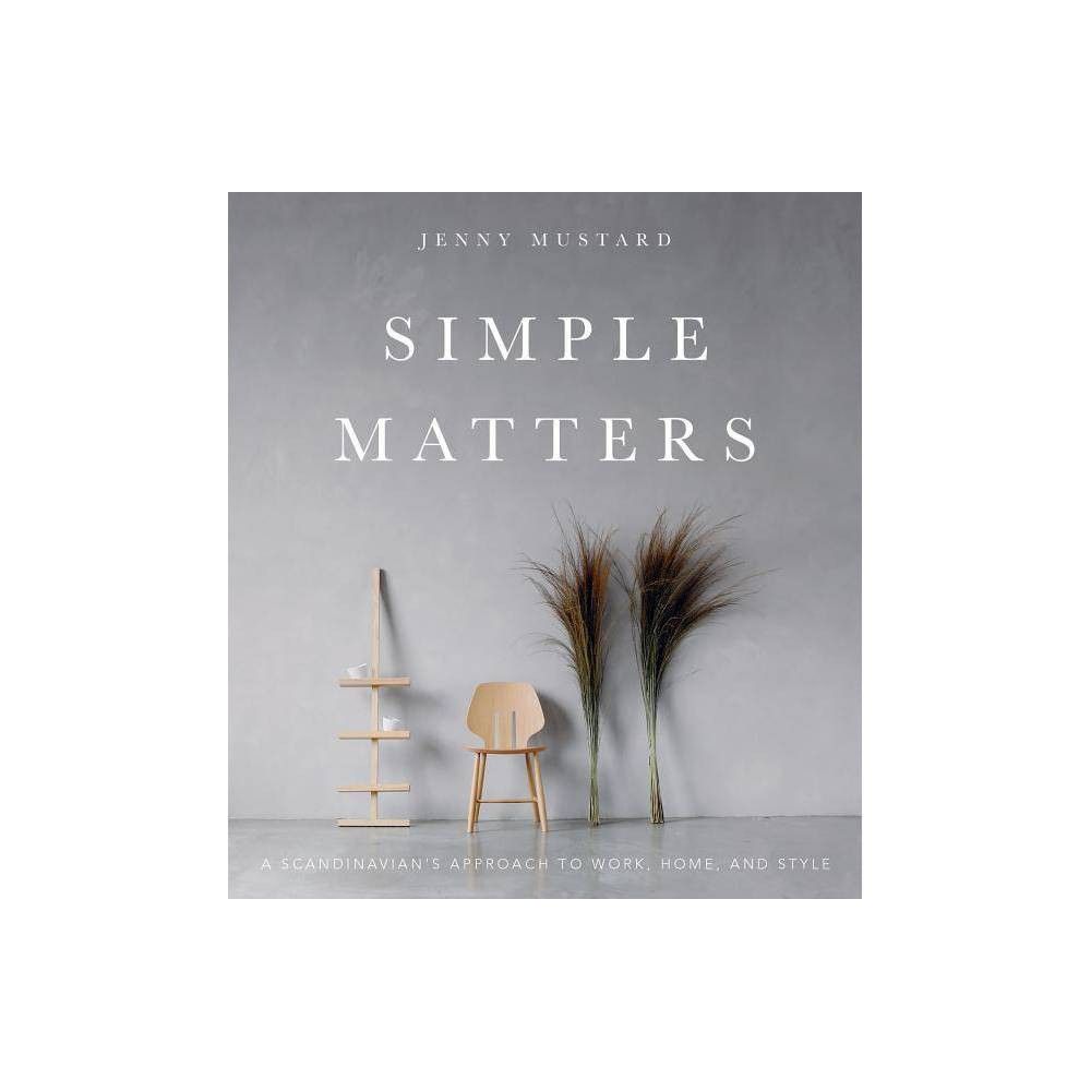 Simple Matters - by Jenny Mustard (Hardcover) | Target