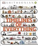 Timelines of Everything (DK Timelines Children)    Hardcover – Illustrated, October 30, 2018 | Amazon (US)
