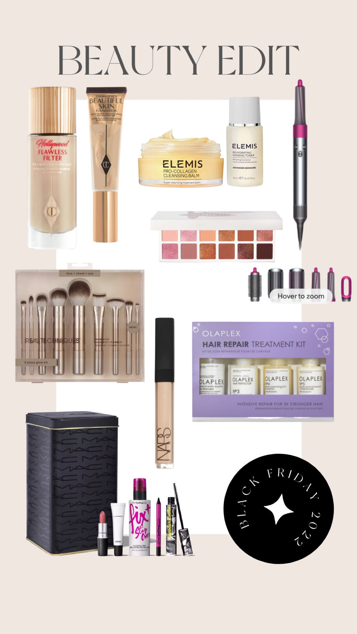 Black Friday beauty edit 

An edit of the best beauty product deals this Black Friday / cyber week 

Beauty products, olaplex, nars creamy concealer, Charlotte tilbury, Mac cosmetics, Dyson airwrap, ghds, Elemis skincare, fenty, 



#LTKbeauty #LTKCyberweek #LTKeurope