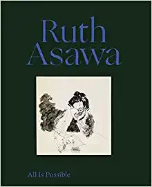 Ruth Asawa: All Is Possible     Hardcover – November 15, 2022 | Amazon (US)