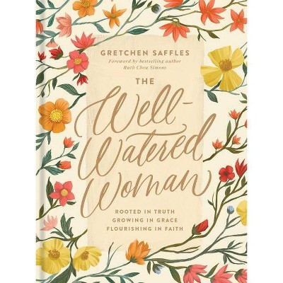 The Well-Watered Woman - by  Gretchen Saffles (Hardcover) | Target