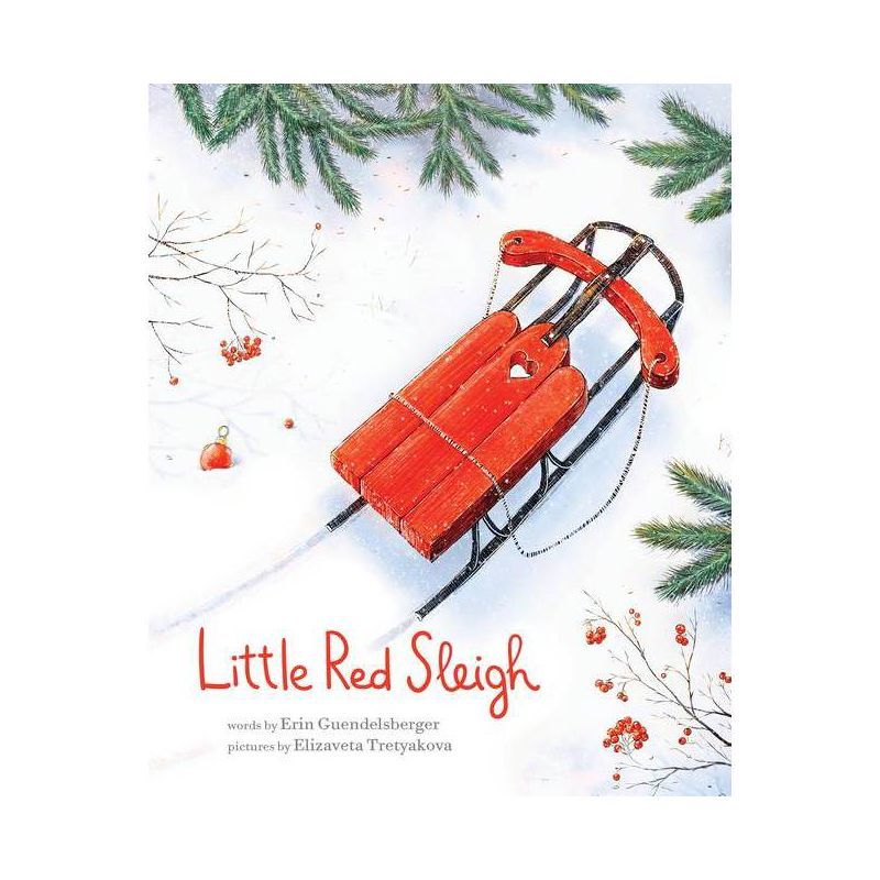 Little Red Sleigh - by Erin Guendelsberger (Hardcover) | Target