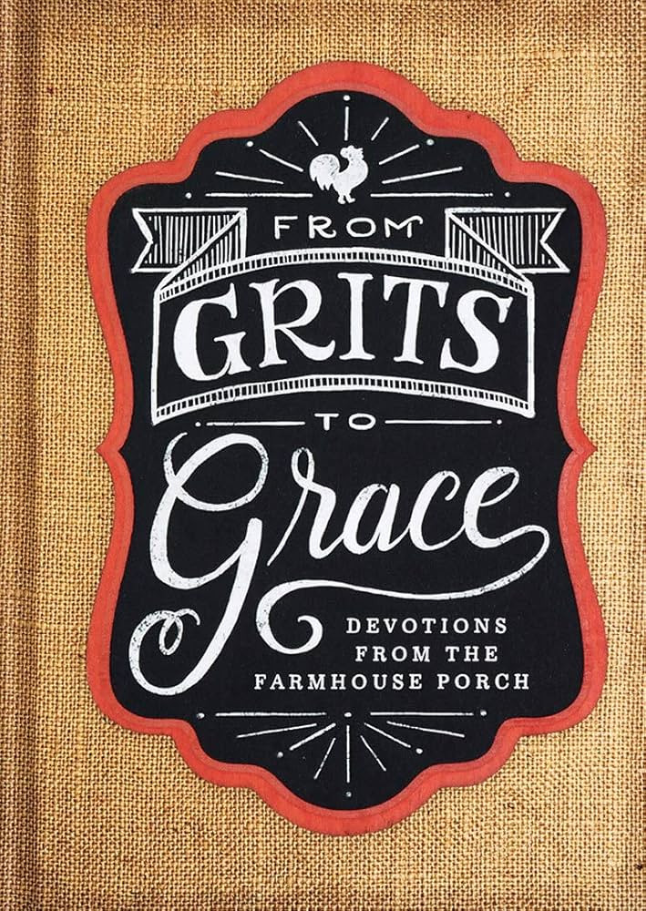 From Grits to Grace: Devotions from the Farmhouse Porch (Devotional Gift Book) | Amazon (US)