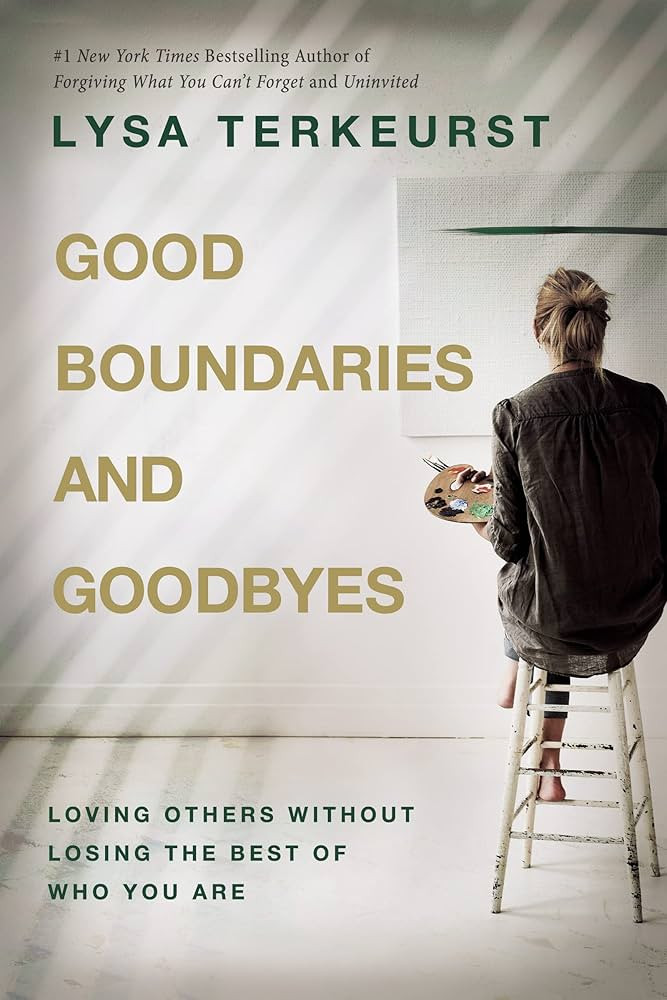 Good Boundaries and Goodbyes: Loving Others Without Losing the Best of Who You Are | Amazon (US)