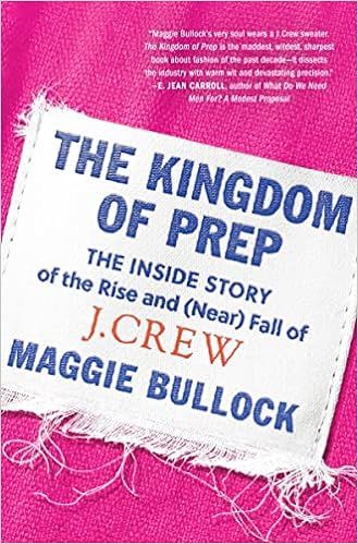 The Kingdom of Prep: The Inside Story of the Rise and (Near) Fall of J.Crew | Amazon (US)