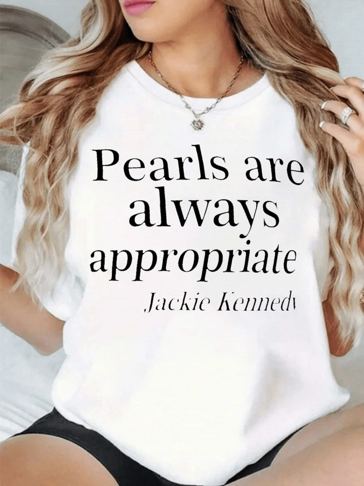 KMKD Elegant Women's Tee Pearls Are Always Appropriate Quote Print,Casual Style,Comfortable Fit,Everyday Wear TShirt For Ladies | SHEIN