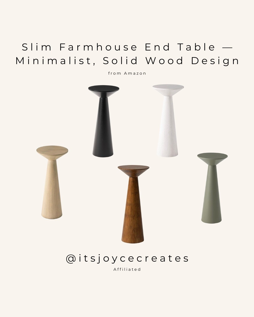 This slim, minimalist end table is the perfect upgrade for small spaces. Crafted from solid rubber wood, it’s sturdy, warm, and beautifully polished. The tapered silhouette adds a modern farmhouse touch without taking up floor space, and assembly takes seconds—just twist the base and top together. Perfect for elevating a vase, plant, lamp, or your favorite décor in any corner of your home.

#EndTable #SmallSpaceLiving #FarmhouseDecor #MinimalistHome #BohoFurniture #SolidWoodFurniture #HomeDecorFinds #ApartmentDecor #SideTable #InteriorInspoj

#LTKCyberWeek #LTKSaleAlert #LTKHome
