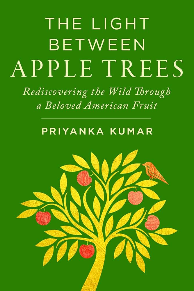 The Light Between Apple Trees: Rediscovering the Wild Through a Beloved American Fruit | Amazon (US)