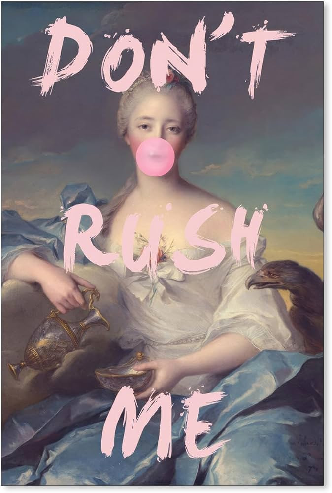 ZERFVTG Funky Pop Don't Rush Me Wall Art Victorian Aesthetic Poster Unique Retro Elegant Girly Pi... | Amazon (US)