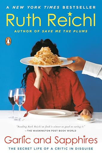 Garlic and Sapphires: The Secret Life of a Critic in Disguise | Amazon (US)