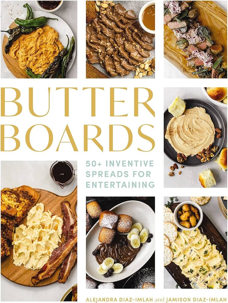 Butter Boards: 100 Inventive and Savory Spreads for Entertaining | Amazon (US)
