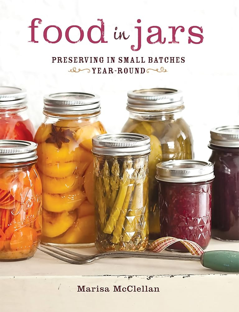 Food in Jars: Preserving in Small Batches Year-Round | Amazon (US)