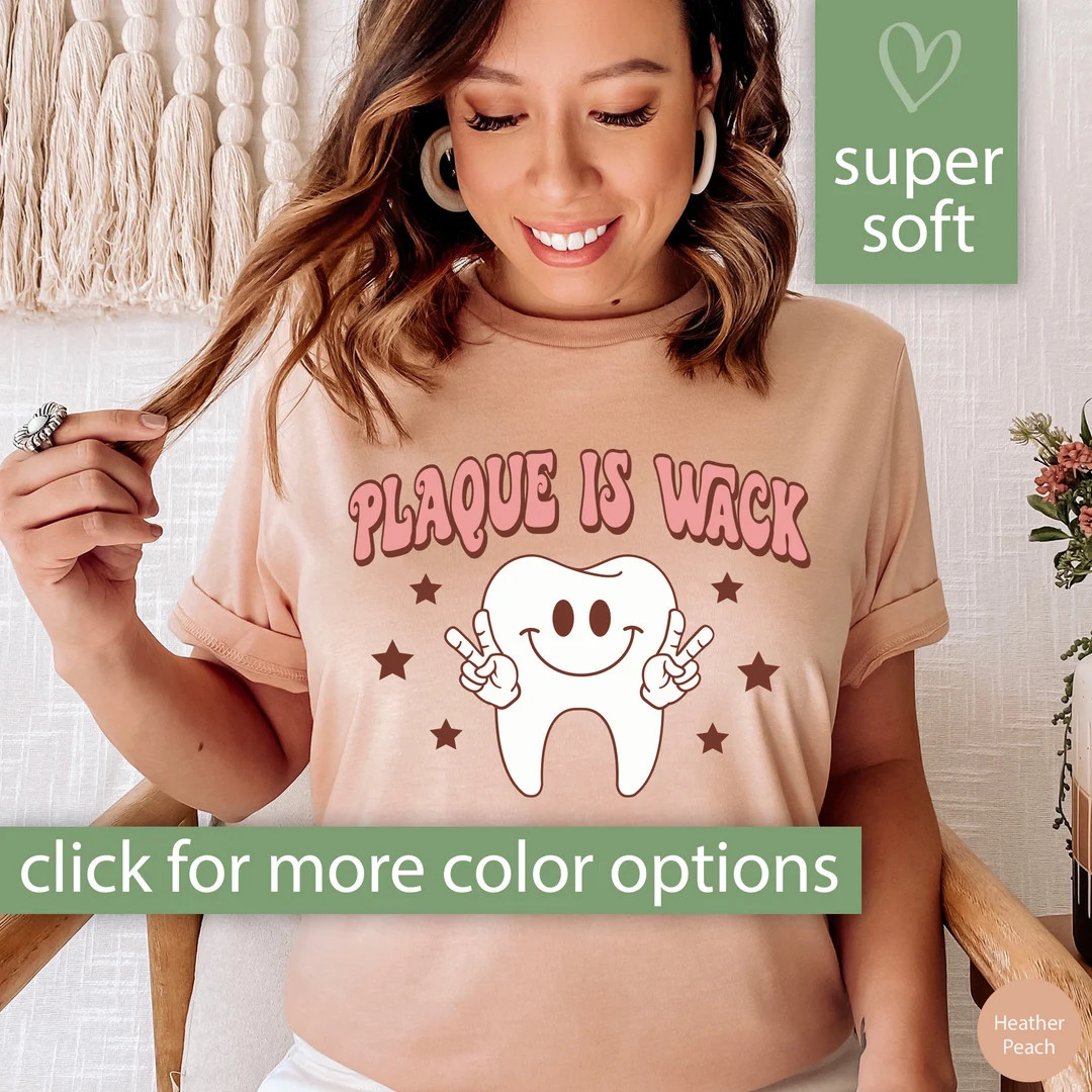 Dental Shirt for Women, Plaque Is Wack Tshirt Gift for Dentist, Dental Assistant T Shirt, Dental ... | Etsy (US)