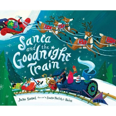 Santa And The Goodnight Train - By June Sobel ( Library ) | Target