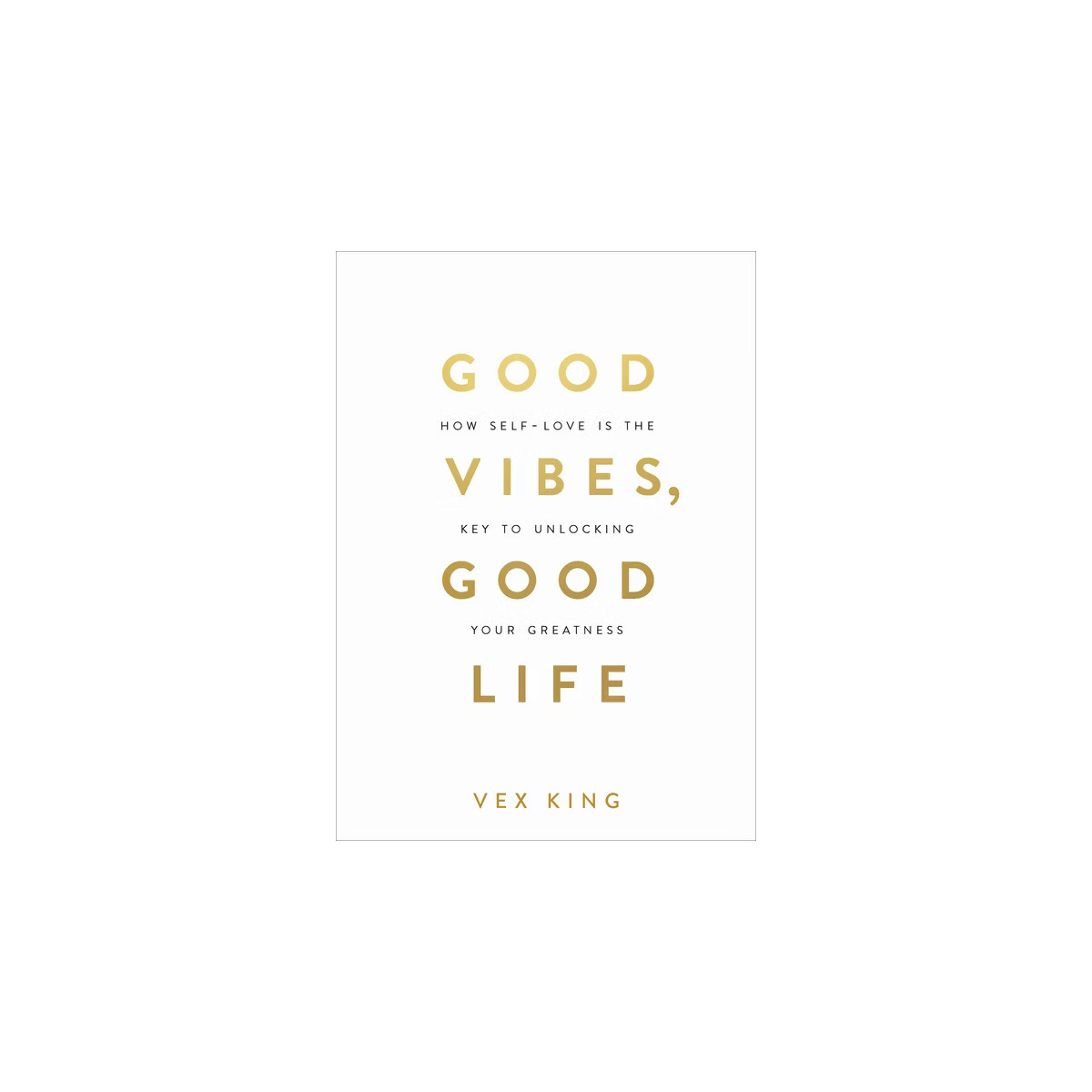 Good Vibes, Good Life - by Vex King (Paperback) | Target