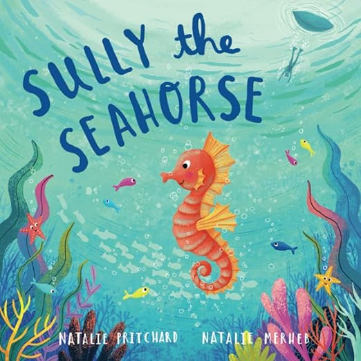 Sully the Seahorse: A book about self-esteem and resilience (Sea School Stories) | Amazon (US)