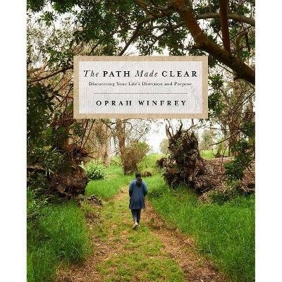 Path Made Clear : Discovering Your Life's Direction and Purpose -  by Oprah Winfrey (Hardcover) | Target
