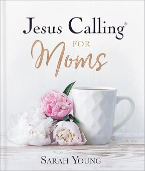 Jesus Calling for Moms, with Full Scriptures: Devotions for Strength, Comfort, and Encouragement ... | Amazon (US)